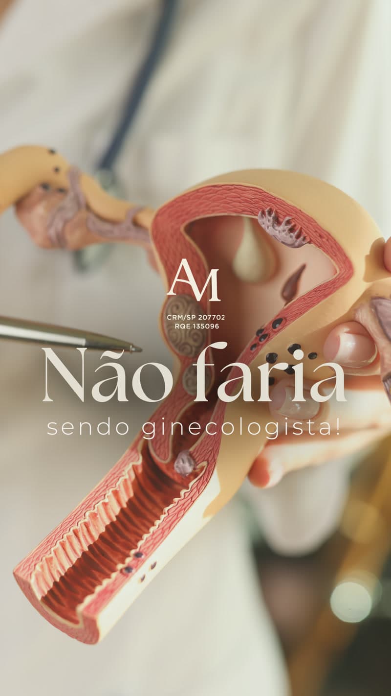 O Que Eu Não Faria Sendo Ginecologista